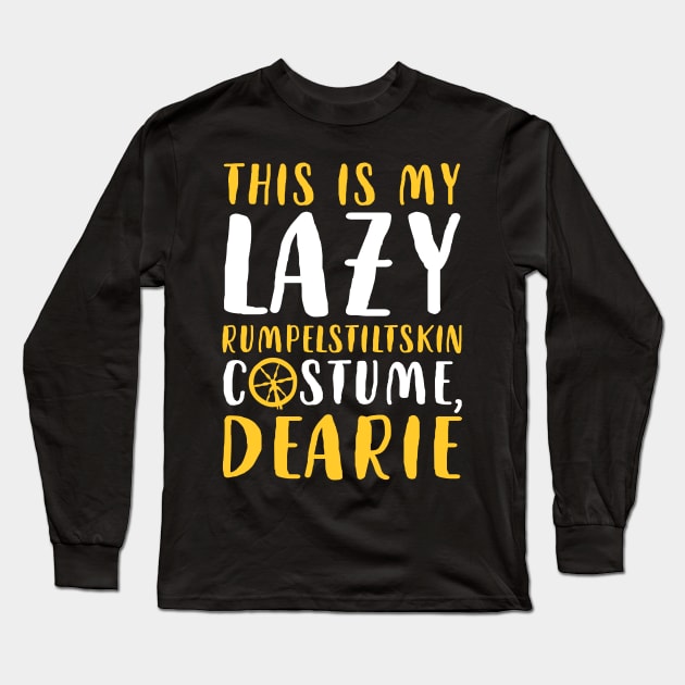 This Is My Lazy Rumpelstiltskin Costume. Halloween. Long Sleeve T-Shirt by KsuAnn